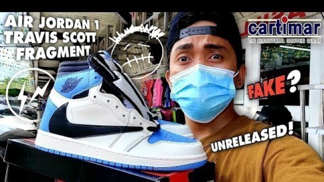 'Meron nang AIR JORDAN 1 TRAVIS SCOTT x FRAGMENT sa CARTIMAR PASAY!! UNRELEASED!!'