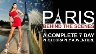 '7 DAY fashion shoot in Paris!  | BEHIND THE SCENES'