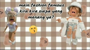 'main fashion famous di roblox, kira kira siapa yang menang ya? ☺'