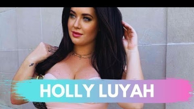 'Holly Luyah - Plus Size Model | Latest Fashion | Plus Size Outfit Ideas | Wiki | Networth,bio,facts'