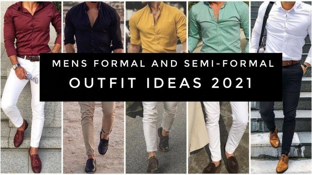 'Mens Formal and Semi-formal Outfit Ideas 2021'