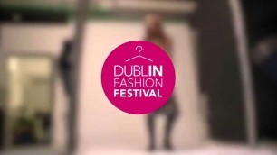 'Behind the scenes of the 2015 Dublin Fashion Festival Lookbook shoot'