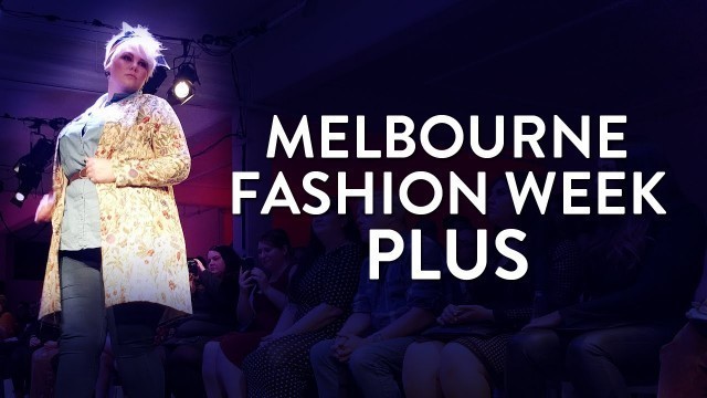 'Melbourne Fashion Week Plus'