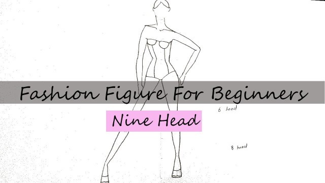 'NINE HEAD FASHION FIGURE | TUTORIAL | BEGINNERS | KHUSH ILLUSTRATION'