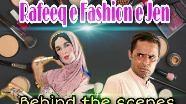 'Rafeeq e Fashion e Jen(Behind the scenes) #lalawahid'