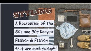 'Part 1: The 80s and 90s Kenyan Fashion and how it is being embraced by the modern fashion industry'