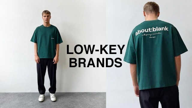 'LOWKEY FASHION BRANDS YOU NEED TO KNOW 2022'