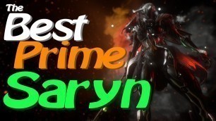 'SARYN PRIME, THE BEST FRAME IN THE GAME | Warframe'