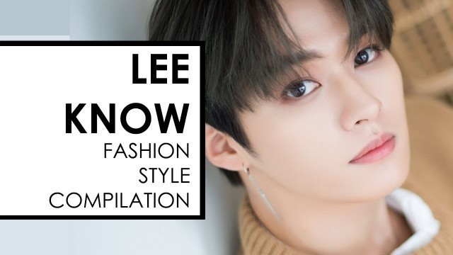 'Lee Know (Lee Minho) \'Stray Kids\' - Fashion Style Compilation'