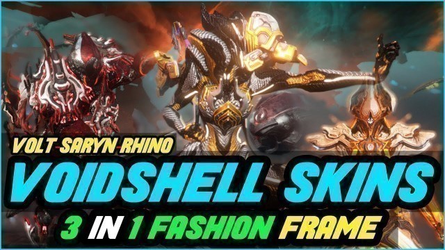 '[WARFRAME] SARYN, VOLT, RHINO VOILD SHELL FASHION FRAME 3 IN 1'