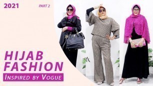 '2021 Hijab Fashion Inspired by Vogue (Part 2: Cape, Disco and Cut-Out)'