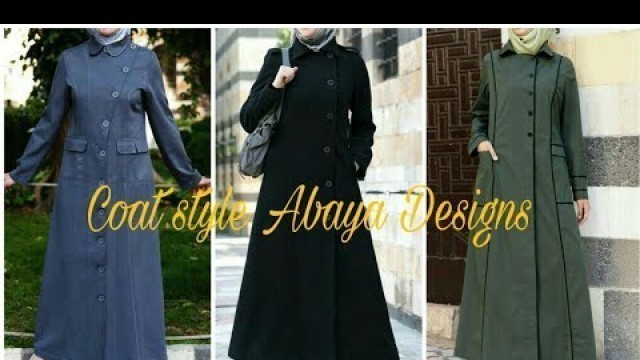 'Classy Hijab Fashion || latest coat style Abaya/ Burqa  Designs || Jilbab Styles'