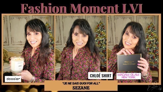 'Fashion Moment 56 “LVI” featuring SEZANE, & DOSSIER, & MADAM GLAM of NEW YORK'