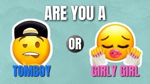 'Are You a Tomboy Or a Girly Girl | Aesthetic Quiz 2022'