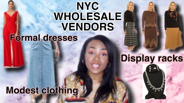 '9 NEW YORK CITY WHOLESALE VENDORS (MODEST CLOTHING, SUNGLASSES, FORMAL DRESSES, DISPLAY RACKS, BAGS)'