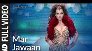 'Mar Jawaan | Fashion | kangana ranaut | Priyanka Chopra | Song Video'