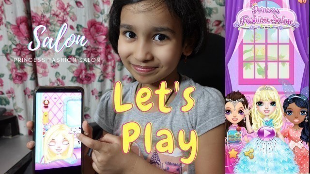 'princess fashion salon game online play | Salon Game mobile app  | LearnWithPari'