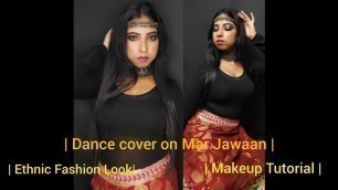 'Dance Performance in Mar Jawaan | Ethnic Fashion Makeup tutorial | SpotLight | Makeover by Susmita'