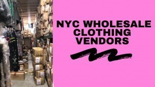 'PART 1: NYC WHOLESALE CLOTHING VENDORS'