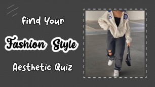 'find your fashion style aesthetic quiz 2022 