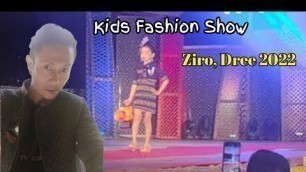 'Kids Fashion Show :: Dree Festival Ziro 2022 Arunachal Pradesh 