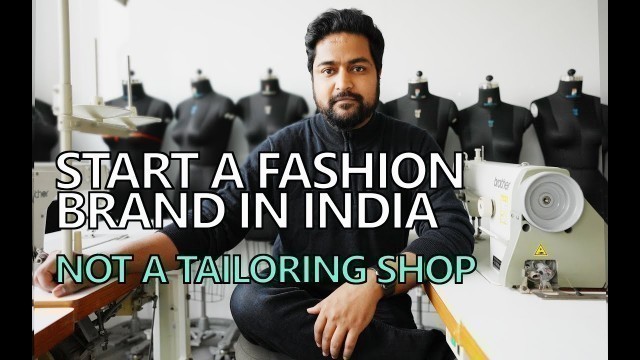 'How to start an international fashion brand in India -Part 01 | Brand vs Boutique | Gaurav Mandal'