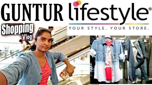 'Guntur lifestyle shopping mall |  Fresh Fashion, Top Brands, Latest Trends, Offers and more | online'