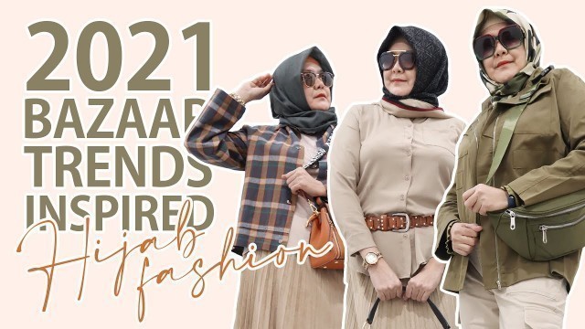 '2021 Hijab Fashion Inspired by Bazaar (Part 3: Khaki and Sporty)'