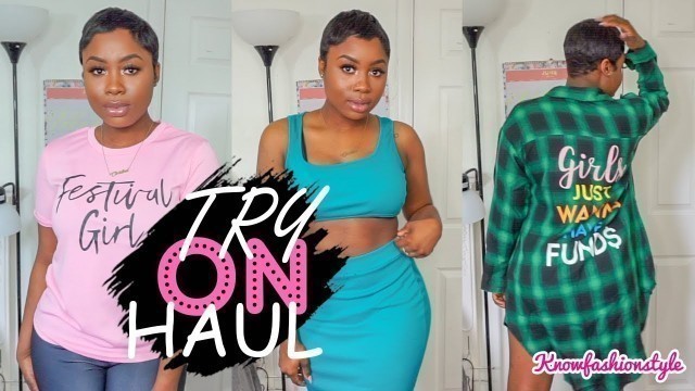 'KNOWFASHIONSTYLE try on haul  | Y’all I can’t even !!!'