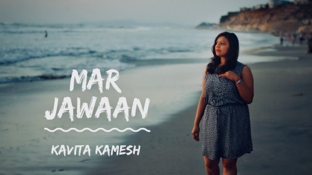 'Mar Jawaan (Cover)|Fashion |Kavita Kamesh |Shruti Pathak, Salim Merchant |Kangana Ranaut'