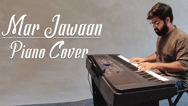 'Mar Jawaan - Piano Cover | Fashion | Priyanka Chopra, kangana ranaut | Shruti Pathak, Salim Merchant'