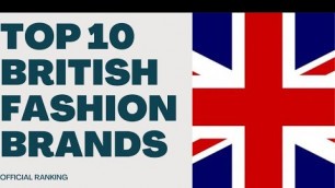 'Top 10 British Fashion Brands 2021'