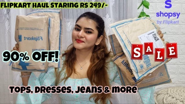 'Flipkart Tops, Jeans, Dresses Rs 249 - 700 | Shopsy By Flipkart | 90s Fashion Inspired | Kurti haul'