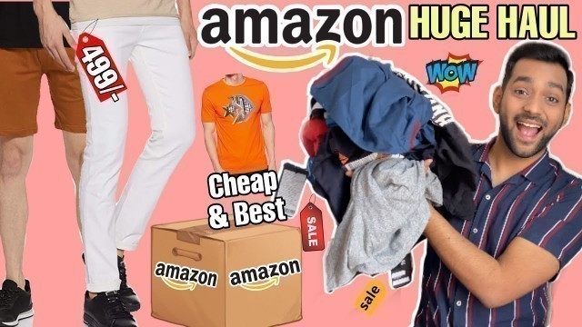 'Cheap and Best Clothing Brands For Indian Men *ONLINE* | HUGE AMAZON FASHION HAUL | ANKIT TV'