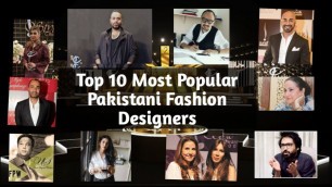 'Top 10 Most Popular Pakistani Fashion Designers | 2020'