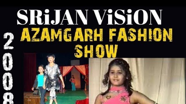 'Azamgarh Fashion Show 2008 l Part 2 l Children Fashion Show'