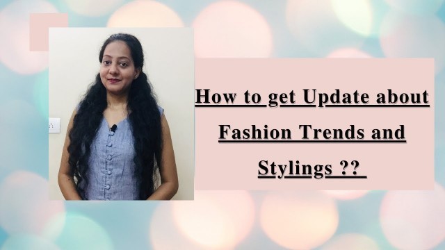 'How to get update about Fashion Trends and Styles ?? | Latest Fashion Trends | Styling | V - 13'