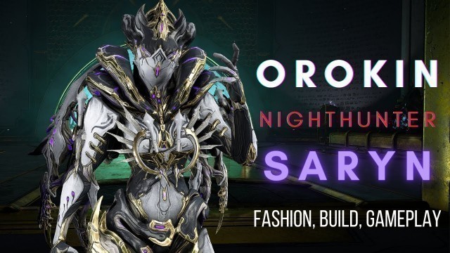 'Orokin Nighthunter Saryn | Warframe Fashion, Build, and Steel Path Gameplay'