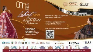 'BATIK ART FESTIVAL 2022 - FASHION SHOW KIDS'