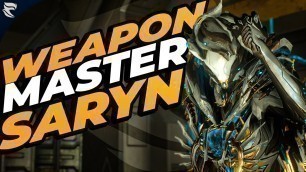 'HOW TO TURN SARYN INTO A WEAPON MASTER! [WARFRAME]'