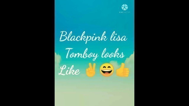 'LISA TOMBOY LOOKS