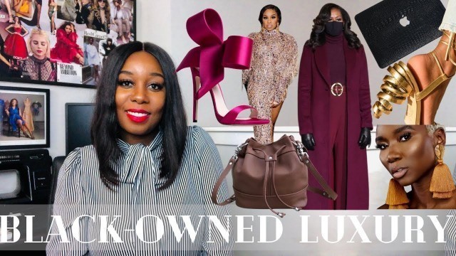 '10 Black-Owned LUXURY Fashion Brands You NEED To Know'