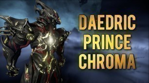 'Warframe: DAEDRIC PRINCE CHROMA'