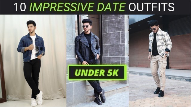 '10 CASUAL & STYLISH DATE OUTFITS UNDER 5K (2022) | Budget date Outfits For Men In Hindi | Yash Kadam'