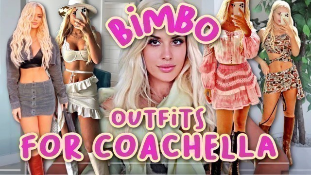 'SHOPPING FOR BIMBO COACHELLA OUTFITS 2022'