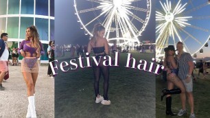 'Festival Hair - Coachella 2022'