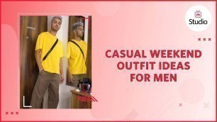 'Casual Weekend Outfit Ideas For Men Ft. Ujjwal Dhir | #Shorts - Myntra'