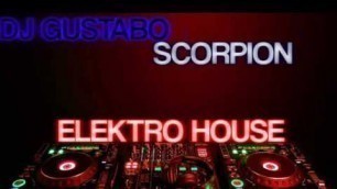 'ELEKTRO HOUSE VOL 1 FASHION LIGHT DJ  GUSTABO SCORPION_Dj_JESUS_BOLIVAR'