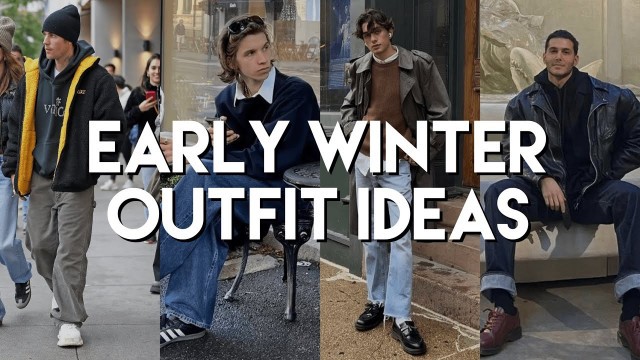 'Men\'s Early Winter Outfit Ideas | Men\'s Casual Fashion Style 2022'