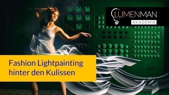 'Fashion Lightpainting hinter den Kulissen, making of'